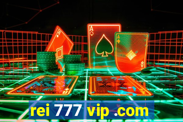 rei 777 vip .com